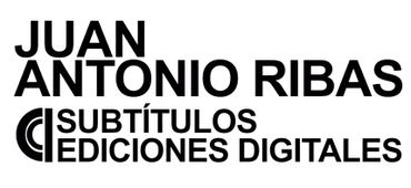 Juan Antonio Ribas Subtitulos y Ediciones Digitales